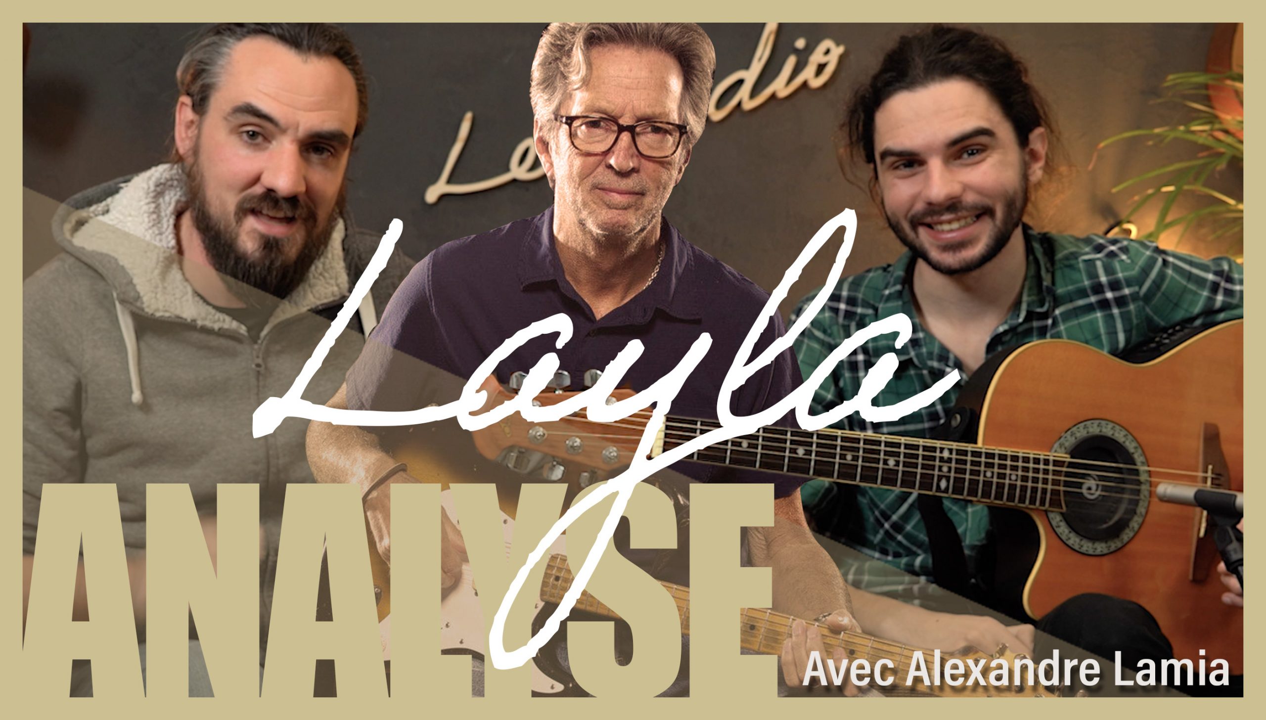 On analyse Layla de Eric Clapton avec Alexandre Lamia