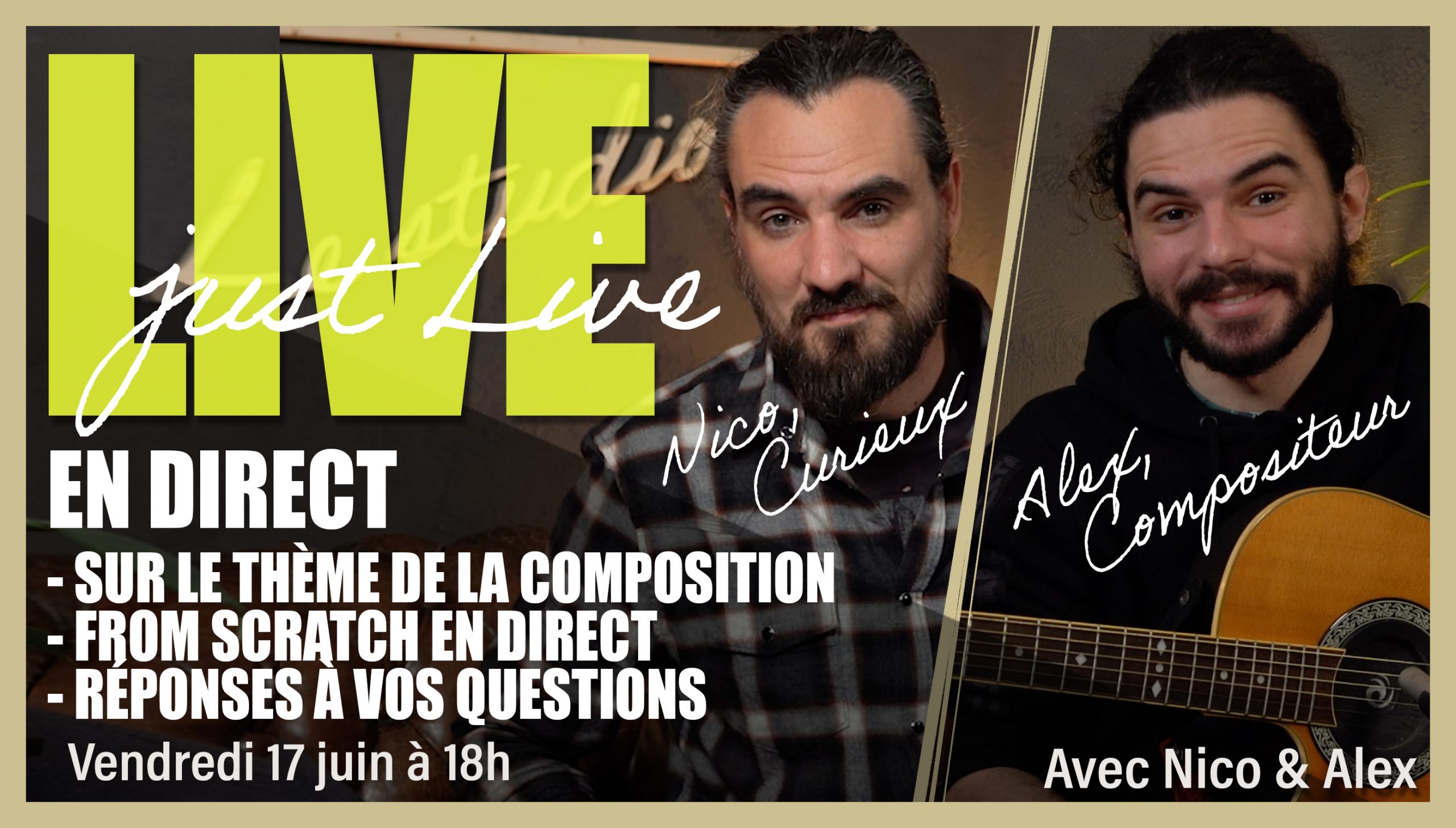 JUST LIVE – La Composition,  avec Nico & Alex