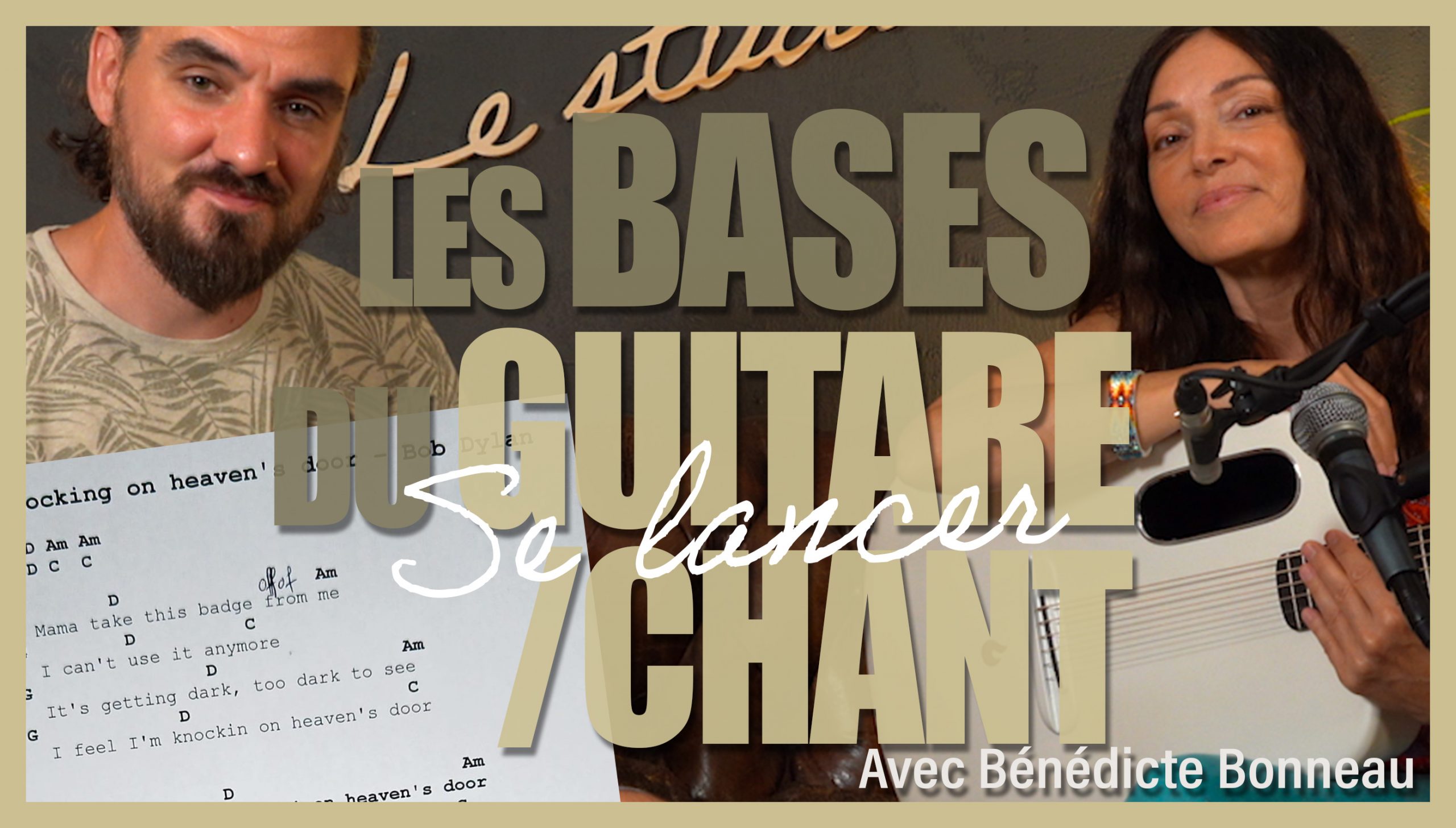 Les bases du guitare/chant pour se lancer !